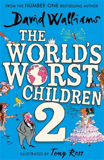 Worlds Worst Children 2 - David Walliams, Tony Ross