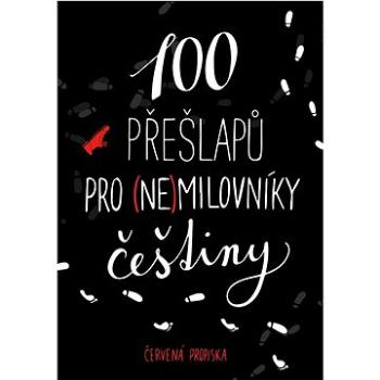 100 přešlapů pro (ne)milovníky češtiny: Červená propiska (978-80-242-7538-3)