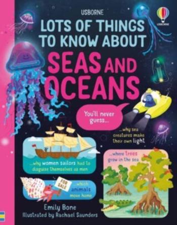 Lots of Things to Know About Seas and Oceans - Emily Bone