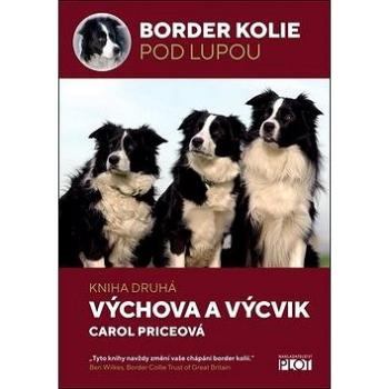 Border Kolie pod lupou: Kniha druhá Výchova a výcvik (978-80-7428-357-4)