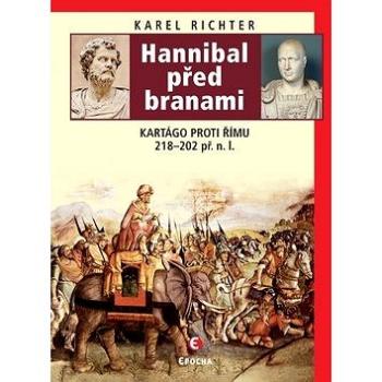 Hannibal před branami: Kartágo proti Římu 218–202 př. n. l. (978-80-7557-207-3)