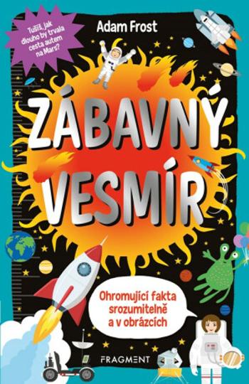 Zábavný vesmír - Adam Frost