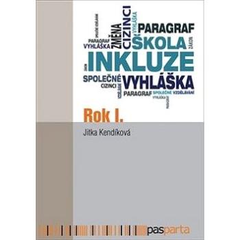 Rok I.: aneb Průvodce společným vzděláváním pro vedení škol i celý učitelský sbor (978-80-88163-90-9)