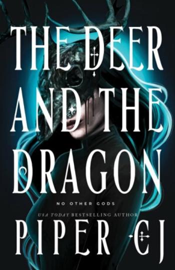 The Deer and the Dragon - Piper C. J.