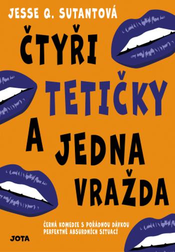 Čtyři tetičky a jedna vražda - Jesse Q. Sutantová - e-kniha