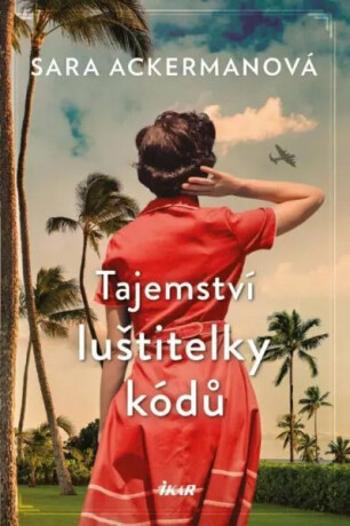 Tajemství luštitelky kódů - Sara Ackermanová