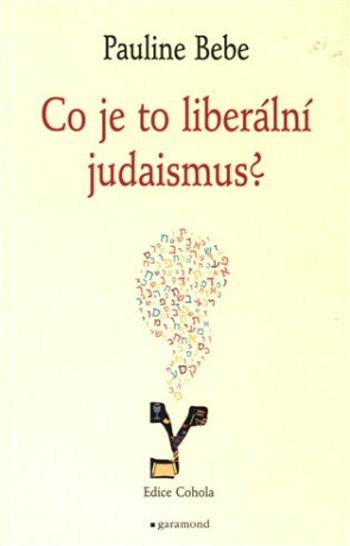 Co je to liberální judaismus? - Bebe Pauline