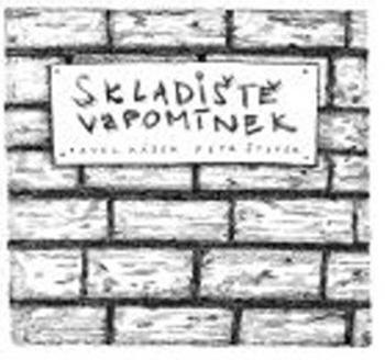 Skladiště vzpomínek - Pavel Hájek, Petr Štefek