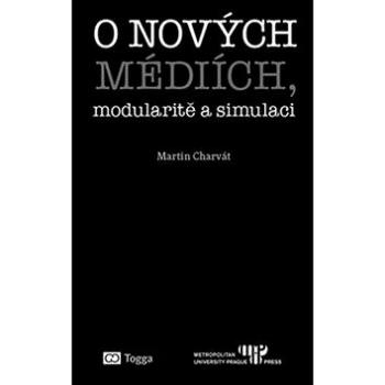 O nových médiích, modularitě a simulaci (978-80-7476-121-8)