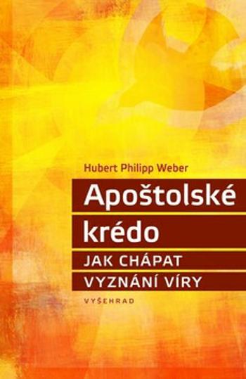 Apoštolské krédo - Hubert Philipp Weber