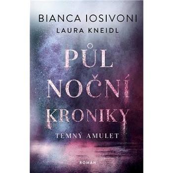 Půlnoční kroniky: Temný amulet (978-80-277-0172-8)