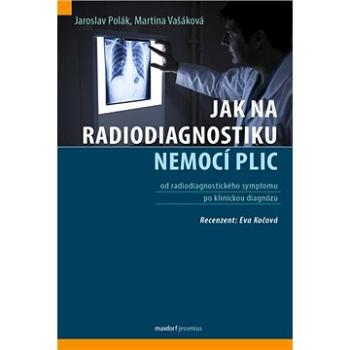 Jak na radiodiagnostiku nemocí plic (978-80-7345-635-1)