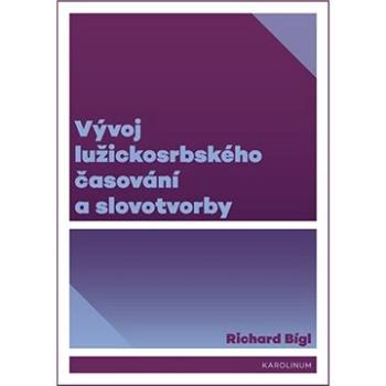 Vývoj lužickosrbského časování a slovotvorby (9788024642086)