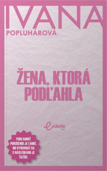 Žena, ktorá podľahla - Ivana Popluhárová