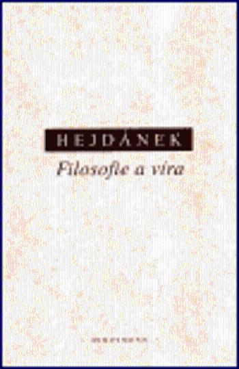 Filosofie a víra - Ladislav Hejdánek