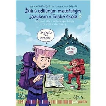 Žák s odlišným mateřským jazykem v české škole 2: Pracovní listy s metodickými pokyny pro výuku vlas (978-80-88429-14-2)