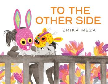 To The Other Side - Erika Meza