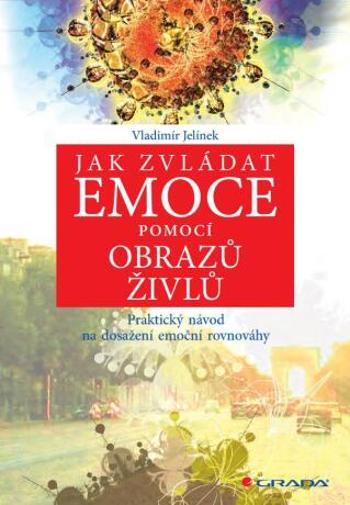 Jak zvládat emoce pomocí obrazů živlů - Vladimír Jelínek - e-kniha