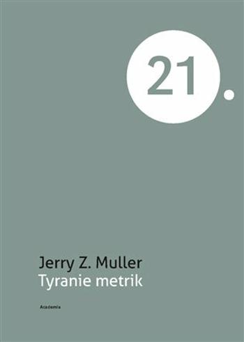 Tyranie metrik - Muller Jerry Z.