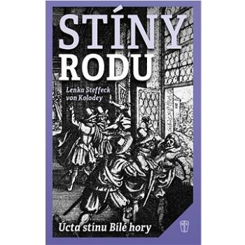 Stíny rodu: Úcta stínu Bílé hory (978-80-206-1416-2)