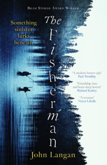 The Fisherman - John Langan