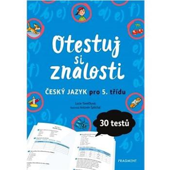 Otestuj si znalosti Český jazyk pro 5. třídu (978-80-253-4780-5)