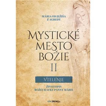 Mystické mesto Božie II - Vtelenie (978-80-8211-408-2)