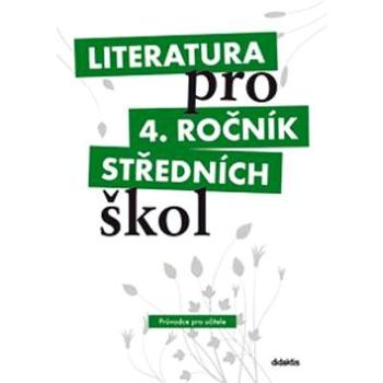 Literatura pro 4. ročník středních škol: metodický průvodce pro učitele + 3 CD (978-80-7358-151-0)