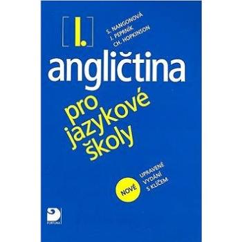 Angličtina pro jazykové školy I.: nové upravené vydání (978-80-7373-006-2)