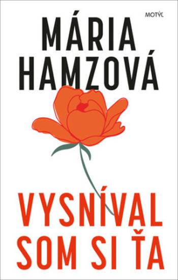 Vysníval som si ťa - Mária Hamzová