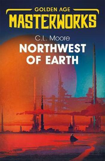 Northwest of Earth - Moore C. L.