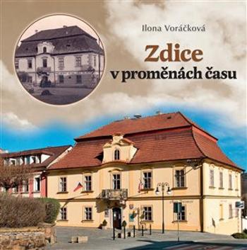 Zdice v proměnách času - Voráčková Ilona