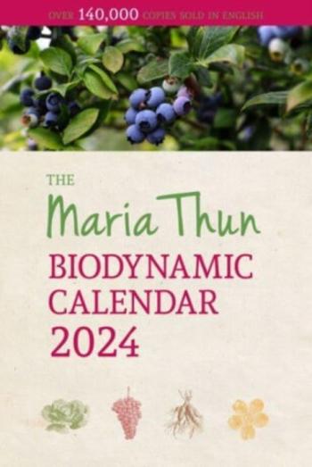 Maria Thun Biodynamic Calendar - Friedrich Thun, Titia Thun