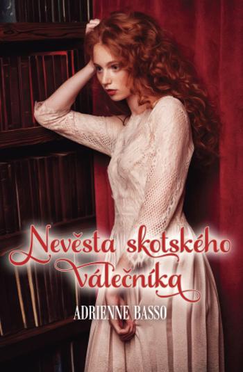 Nevěsta skotského válečníka - Adrienne Basso - e-kniha