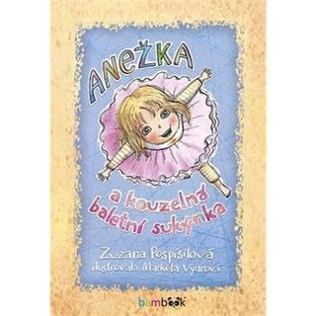 Anežka a kouzelná baletní sukýnka (978-80-271-2243-1)