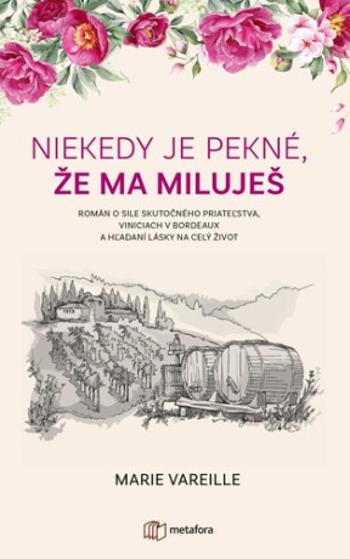 Niekedy je pekné, že ma miluješ - Marie Vareilleová