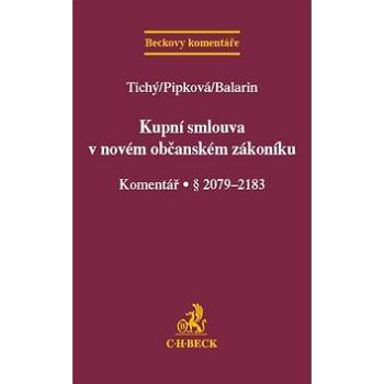 Kupní smlouva v novém občanském zákoníku Komentář § 2079-2183: § 2079-2183 (978-80-7400-521-3)