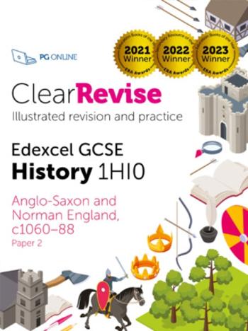 ClearRevise Edexcel GCSE History 1HI0 Anglo-Saxon and Norman England, C1060-88 - PG Online Ltd