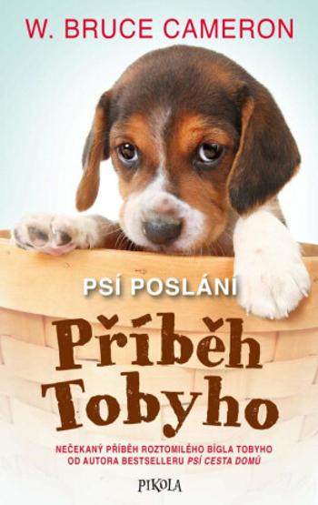 Psí poslání: Příběh Tobyho - W. Bruce Cameron