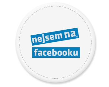 Placka magnet Nejsem na Facebooku