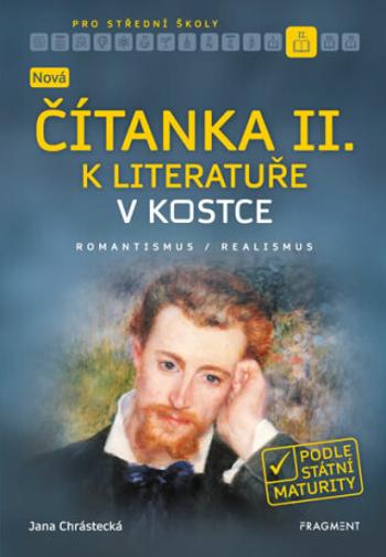 Nová čítanka II. k Literatuře v kostce pro SŠ - Jana Chrástecká