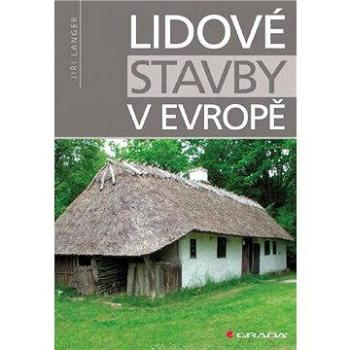 Lidové stavby v Evropě (978-80-247-2072-2)