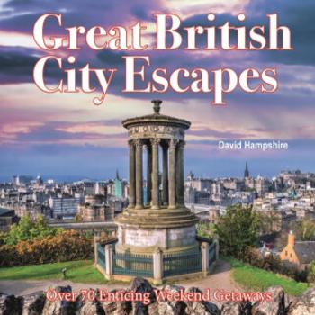 Great British Weekend Escapes - David Hampshire