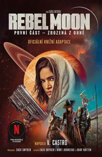 Rebel Moon: Zrozená z ohně - V. Castro - e-kniha