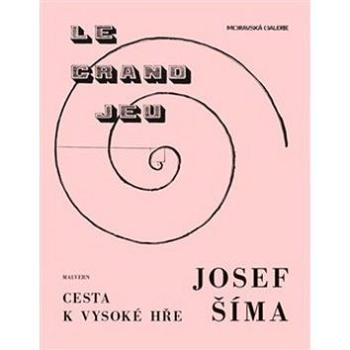 Josef Šíma Cesty k vysoké hře (978-80-7530-139-0)