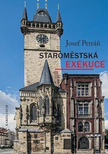 Staroměstská exekuce - Josef Petráň