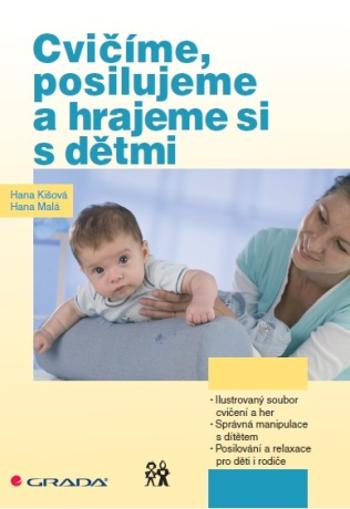 Cvičíme, posilujeme a hrajeme si s dětmi - Hana Kišová, Hana Malá - e-kniha