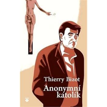 Anonymní katolík (978-80-7195-833-8)