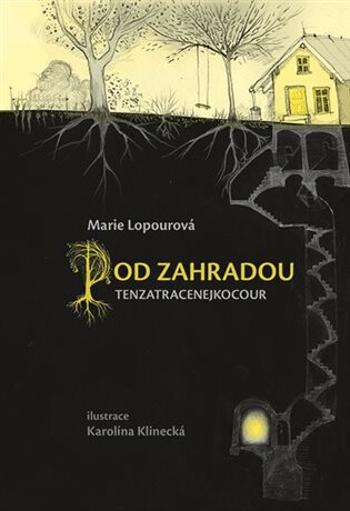 Pod Zahradou - Tenzatracenejkocour - Karolína Klinecká, Marie Lopourová