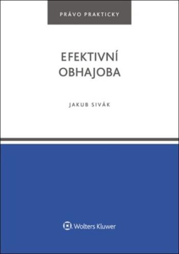 Efektivní obhajoba - Jakub Sivák